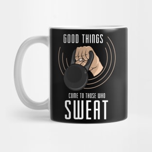 Good thinks come to those who sweet Mug